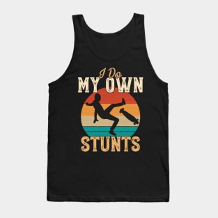 I Do My Own Stunts Funny Skateboard Skate Gift print Tank Top